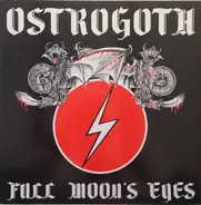 Ostrogoth - Full Moon's Eyes