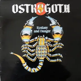 Ostrogoth - Ecstasy and Danger