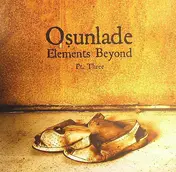 Osunlade - Elements Beyond - Pt. Three