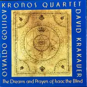 Osvaldo Golijov - The Dreams And Prayers Of Isaac The Blind