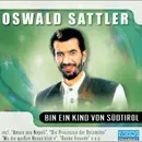 CD - Oswald Sattler - Bin Ein Kind Von Südtirol