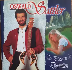 oswald sattler - Die Prinzessin der Dolomiten