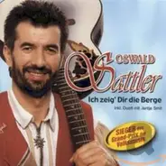 Oswald Sattler - Ich Zeig' Dir die Berge