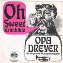 7inch Vinyl Single - Opa Dreyer - Oh Sweet Krimhilde