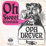 Opa Dreyer - Oh Sweet Krimhilde
