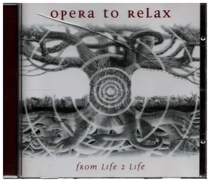 Opera To Relax - From Life 2 Life