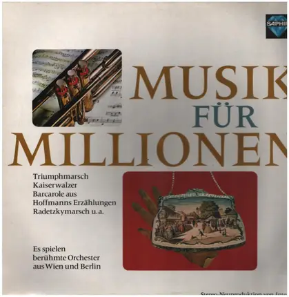 Verdi / Offenbach / Johann Strauss Jr. a.o. - Musik Für Millionen