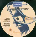 12'' - Opera-8 - Da Barber (Of Seville)?