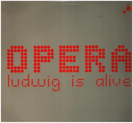 Opera - Ludwig Is Alive