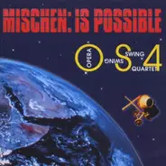 Opera Swing Quartet (Os4) - Mischen: Is Possible