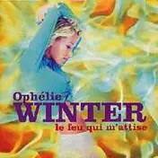 Ophélie Winter - Le Feu Qui M'Attise