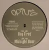 12'' - Opius - Dog Tired / Midnight Hour