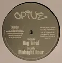 12'' - Opius - Dog Tired / Midnight Hour