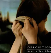 Opposition - Blue Alice Blue