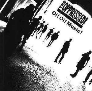Oppressed - Oi! Oi! Music