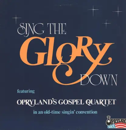 Opryland's Gospel Quartet - Sing the Glory down