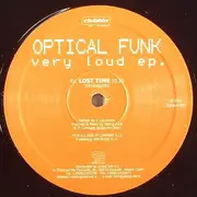 12inch Vinyl Single - Optical Funk - Very Loud EP
