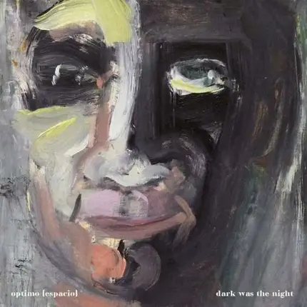 Optimo - Dark Was the Night