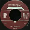 7inch Vinyl Single - Opus De Four - Sometimes I'm Happy / Fire In Your Heart