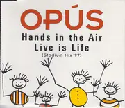 CD Single - Opus - Hands In The Air / Live Is Life (Stadium Mix '97)