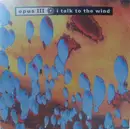 12'' - Opus III - I Talk To The Wind