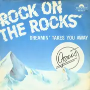 7inch Vinyl Single - Opus - Rock On The Rocks / Dreamin' Takes You Away
