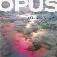 Opus - Walkin' On Air