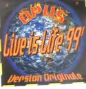 12inch Vinyl Single - Opus - Live Is Life 99'