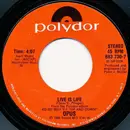 7inch Vinyl Single - Opus - Live Is Life