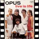 7inch Vinyl Single - Opus - Live Is Life