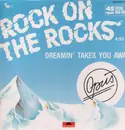 12inch Vinyl Single - Opus - Rock On The Rocks / Dreamin' Takes You Away