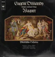 Wagner - Ormandy Conducts Wagner