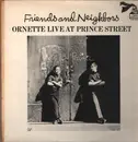 LP - Ornette Coleman - Friends And Neighbors - Ornette Live At Prince Street - Promo / Insert