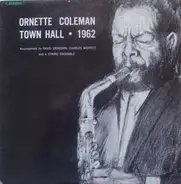 Ornette Coleman - Town Hall • 1962