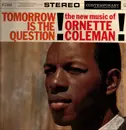 LP - Ornette Coleman - Tomorrow Is The Question! - 1st US stereo pressing