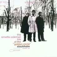 The Ornette Coleman Trio - At The Golden Circle Stockholm - Volume One