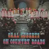 LP - Oral Roberts - On Country Roads (Music from Oral Roberts' TV special)