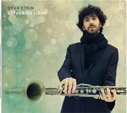 Oran Etkin - Gathering Light