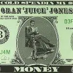 Oran 'Juice' Jones - Cold Spendin' My $ Money