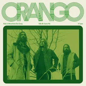 ORANGO - Been Gone Too Long / Carry On