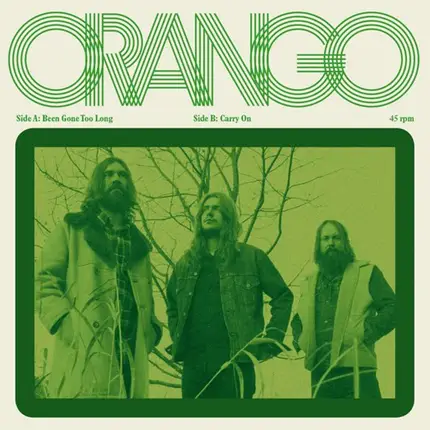 Orango - Been Gone Too Long / Carry On