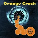 7inch Vinyl Single - Orange Crush - Orange Crush - Orange Vinyl/ Ltd ed