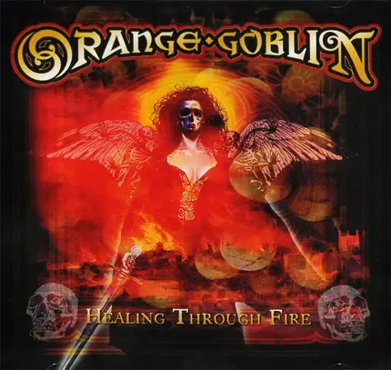 Orange Goblin - Healing Through Fire