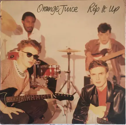 Orange Juice - Rip It Up