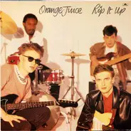 Orange Juice - Rip It Up