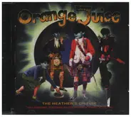 Orange Juice - The Heathers On Fire