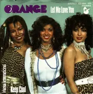 Orange - Let Me Love You