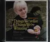 CD - Orange Nichole - Things We've Got & Things We're Winning