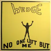 Orange Wedge - No One Left But Me
