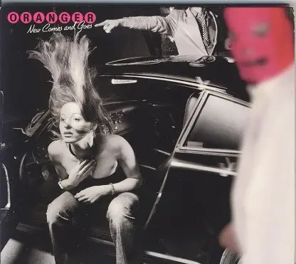 Oranger - New Comes and Goes